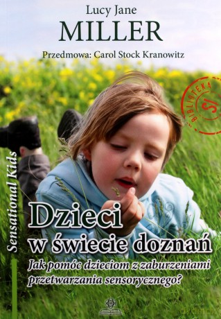 Dzieci w świecie doznań - Lucy Jane Miller [KSIĄŻKA]