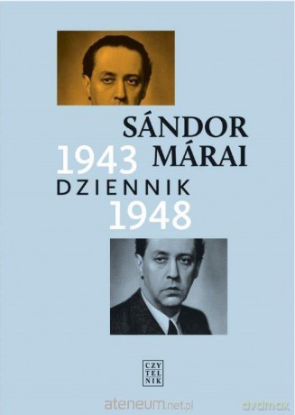 Dziennik 1943-1948 (Tom I) - Sndor Mrai - Sndor Mrai [KSIĄŻKA]