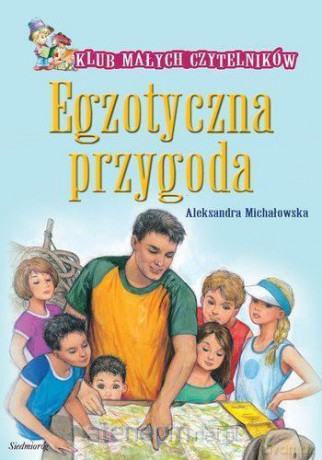 Egzotyczna przygoda - Aleksandra Michałowska [KSIĄŻKA]