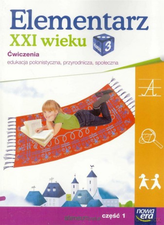 Elementarz XXI wieku kl. 3 Ćwiczenia cz. 1 [KSIĄŻKA]