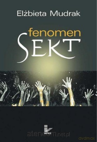Fenomen sekt - Elżbieta Mudrak [KSIĄŻKA]