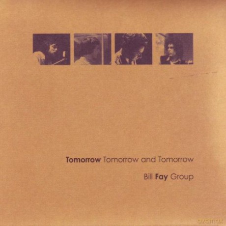 Bill Fay Group: Tomorrow, Tomorrow And Tomorrow (digipack) [CD]