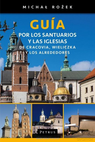 Guia por los santuarios y las iglesias de Cracovia - Michał Rożek [KSIĄŻKA]