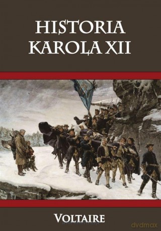 Historia Karola XII - Voltaire [KSIĄŻKA]