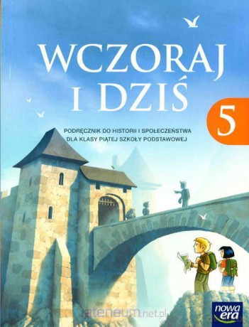 Historia Szkoła podstawowa 5 Wczoraj i dziś Podręcznik [KSIĄŻKA]