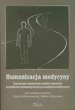 Humanizacja medycyny [KSIĄŻKA]