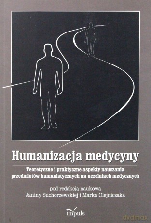 Humanizacja medycyny [KSIĄŻKA]