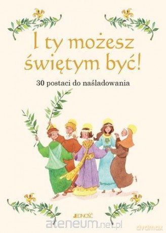 I ty możesz świętym być! - Emmanuelle Heme [KSIĄŻKA]