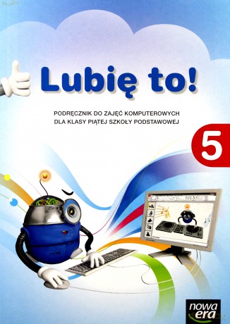 Informatyka Szkoła podstawowa 5 Lubię to! Podręcznik [KSIĄŻKA]