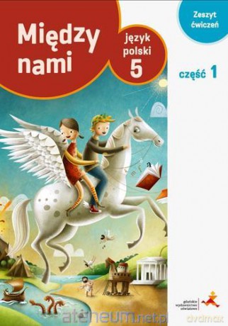 Język polski Szkoła podstawowa 5/1 Między Nami ćwiczenie wersja A [KSIĄŻKA]