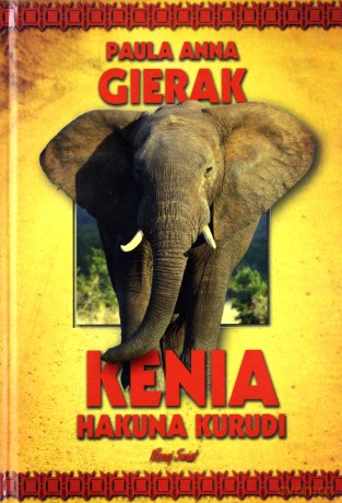 Kenia Hakuna Kurudi - Paula Anna Gierak [KSIĄŻKA]