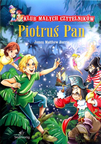 Klub Małych Czytelników. Piotruś Pan - James Matthew Barrie [KSIĄŻKA]