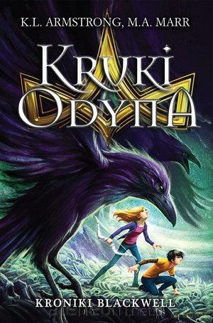 Kroniki Blackwell. Kruki Odyna - M. A. Maar, K. L. Armstrong [KSIĄŻKA]