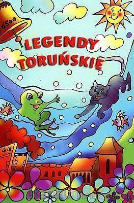 Legendy toruńskie [KSIĄŻKA]