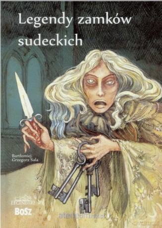 Legendy zamków sudeckich - Bartłomiej Grzegorz Sala [KSIĄŻKA]