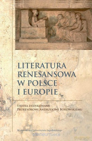 Literatura renesansowa w Polsce i Europie [KSIĄŻKA]