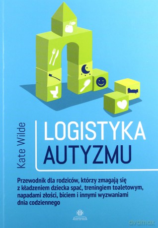 Logistyka autyzmu - Kate Wilde [KSIĄŻKA]