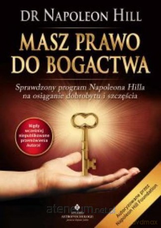 Masz prawo do bogactwa - Napoleon Hill [KSIĄŻKA]