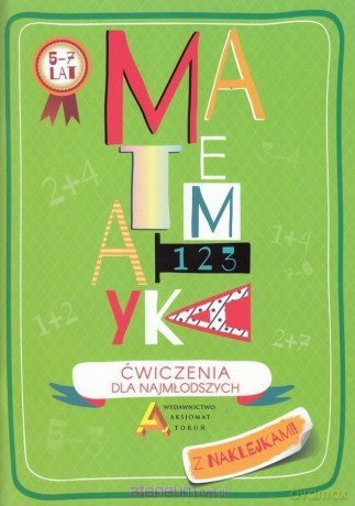 Matematyka - ćwiczenia dla najmłodszych - Joanna Korońska-Maciejewska, Justyna Nodzyńska [KSIĄŻKA]