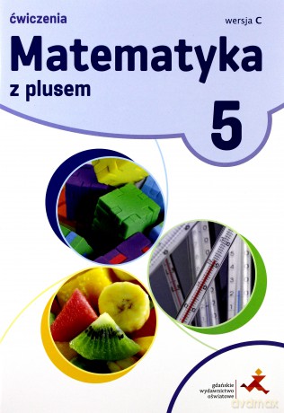 Matematyka Szkoła podstawowa 5 Z Plusem ćwiczenie wersja C [KSIĄŻKA]