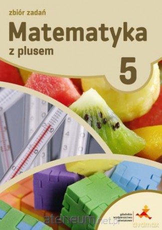 Matematyka Szkoła podstawowa 5 Z Plusem Zbiór zadań [KSIĄŻKA]