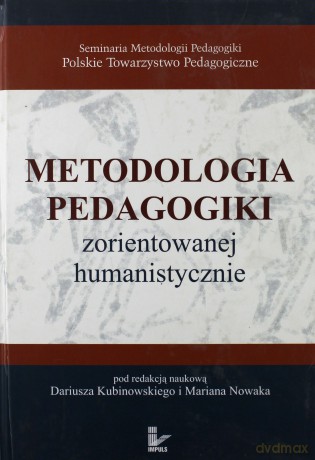 Metodologia pedagog. zorientowanej humanistycznie [KSIĄŻKA]