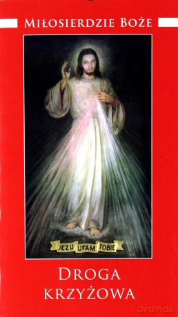 Miłosierdzie Boże. Droga krzyżowa - Wincenty Łaszewski [KSIĄŻKA]
