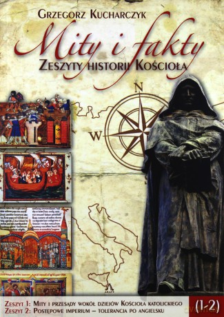 Mity i fakty. Zeszyty historii Kościoła cz. 1-2 - Grzegorz Kucharczyk [KSIĄŻKA]