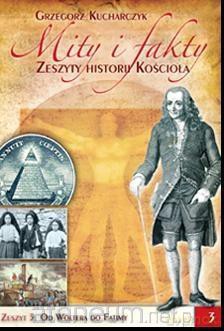 Mity i fakty. Zeszyty historii Kościoła cz. 3 - Grzegorz Kucharczyk [KSIĄŻKA]
