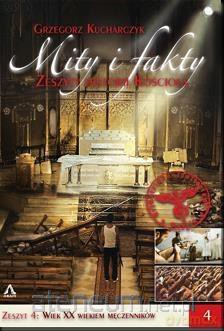 Mity i fakty. Zeszyty historii Kościoła cz. 4 - Grzegorz Kucharczyk [KSIĄŻKA]