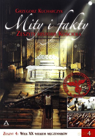 Mity i fakty. Zeszyty historii Kościoła cz. 4 - Grzegorz Kucharczyk [KSIĄŻKA]