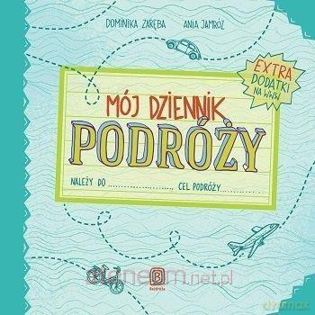 Mój dziennik podróży - Dominika Zaręba, Ania Jamróz [KSIĄŻKA]