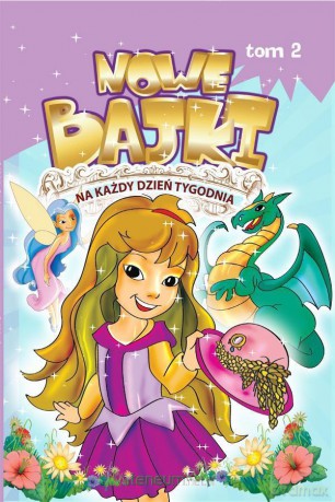 Nowe bajki na każdy dzień tygodnia (Tom 2) [KSIĄŻKA]