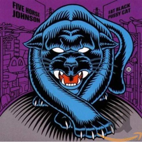 Five Horse Hohnson: Fat Black Pussy Cat [CD]