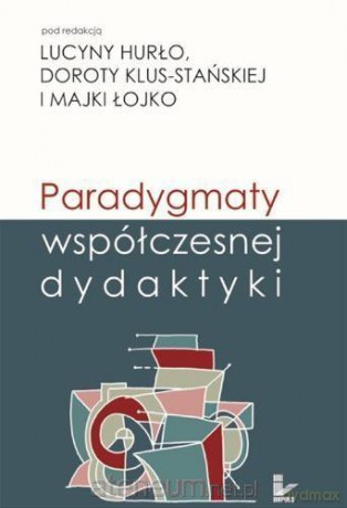 Paradygmaty współczesnej dydaktyki [KSIĄŻKA]