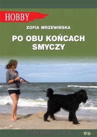 Po obu końcach smyczy - Zofia Mrzewińska [KSIĄŻKA]