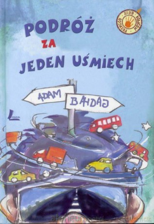 Podróż za jeden uśmiech - Adam Bahdaj [KSIĄŻKA]