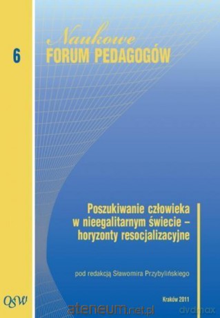Poszukiwanie człowieka - horyzonty resocjalizacji - Sławomir Przybyliński [KSIĄŻKA]