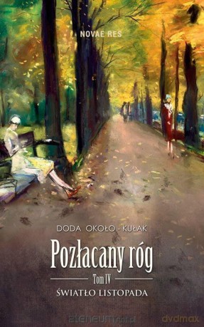 Pozłacany róg (Tom IV) Światło listopada - Doda Około-Kułak [KSIĄŻKA]