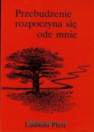 Przebudzenie rozpoczyna się ode mnie - Plett Ludmiła [KSIĄŻKA]