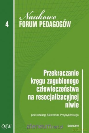 Przekraczanie kręgu zagubionego człowieczeństwa - Sławomir Przybyliński [KSIĄŻKA]
