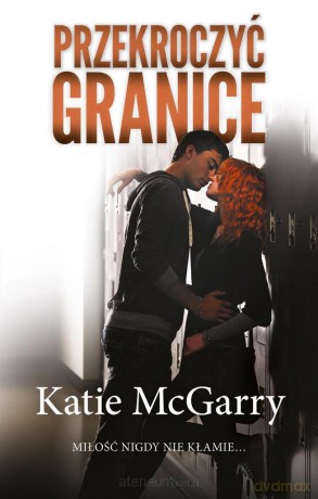 Przekroczyć granice - Katie McGarry [KSIĄŻKA]