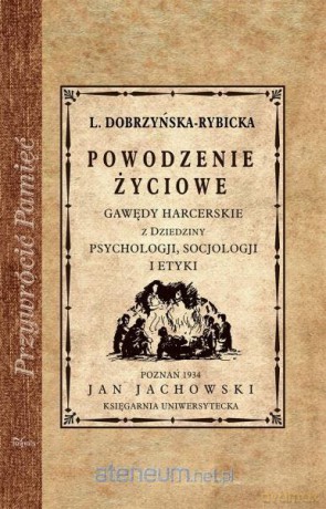 Przywrócić Pamięć. Powodzenie życiowe - Ludwika Dobrzyńska Rybicka [KSIĄŻKA]