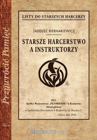 Przywrócić Pamięć. Starsze harcerstwo - Tadeusz Biernakiewicz [KSIĄŻKA]