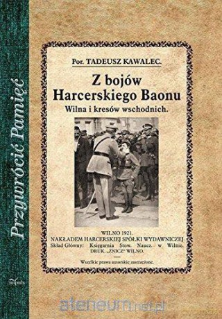 Przywrócić Pamięć. Z bojów Harcerskiego Baonu - Tadeusz Kawalec [KSIĄŻKA]
