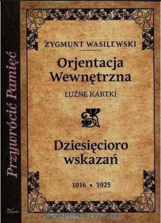 Przywrócić Pamięć. Orientacja wewnętrzna - Zygmunt Wasilewski [KSIĄŻKA]