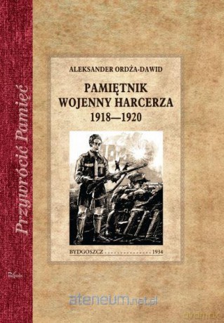 Przywrócić Pamięć. Pamiętnik wojenny harcerza - Aleksander Ordża-Dawid [KSIĄŻKA]