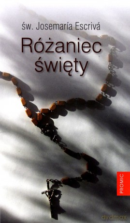 Różaniec święty - Św. Josemaria Escriva [KSIĄŻKA]