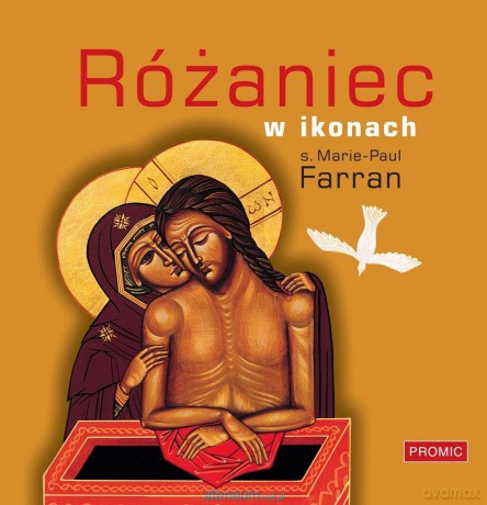 Różaniec w ikonach - s. Marie-Paul Farran [KSIĄŻKA]