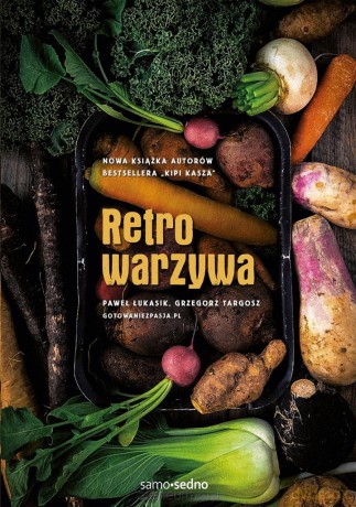 Samo Sedno - Retrowarzywa - Grzegorz Targosz, Paweł Łukasik [KSIĄŻKA]